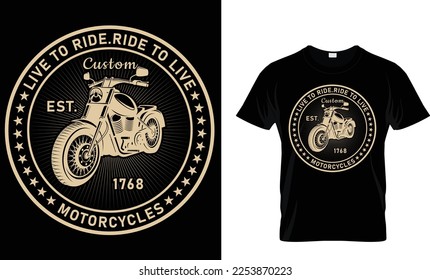 Live to ride ride to live custom motorcycles t-shirt design template