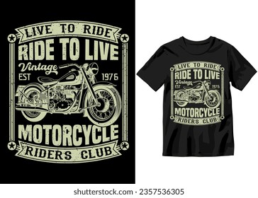 Live to ride ride to live Vintage Custom motorbike vintage monochrome badge with motorcycle on dark and light backgrounds isolated vector illustration t-shirt design 