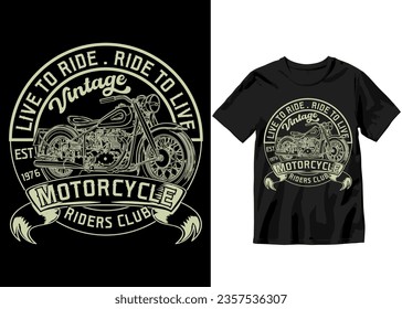 Live to ride ride to live Vintage Custom motorbike vintage monochrome badge with motorcycle on dark and light backgrounds isolated vector illustration t-shirt design 