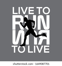 Live To Run Run To Live Modern Typography T Shirt Design