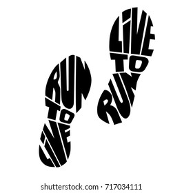 "Live to run run to live", quote. Hand drawn vintage illustration with hand-lettering. This illustration can be used as a print on t-shirts and bags, stationary or as a poster