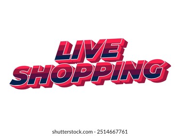 Live shopping. Text effect design in 3D style with eye catching colors