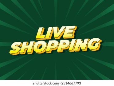 Live shopping. Text effect design in 3D style with eye catching colors