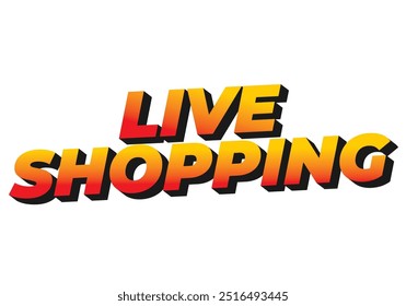 Live shopping. Text effect design in 3D style with eye catching colors