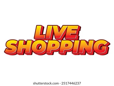 Live shopping. Text effect design in 3D style with eye catching colors