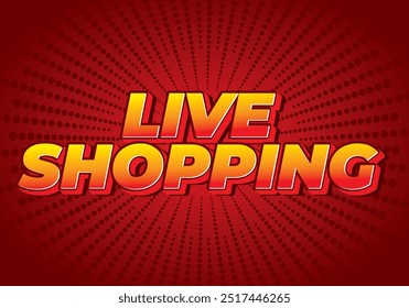 Live shopping. Text effect design in 3D style with eye catching colors