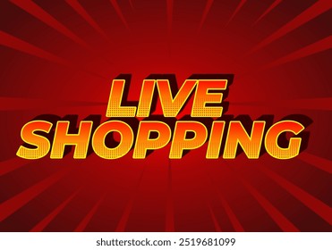 Live shopping. Text effect design in 3D style with eye catching colors