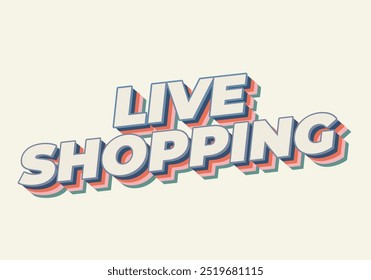 Live shopping. Text effect design in 3D style with eye catching colors