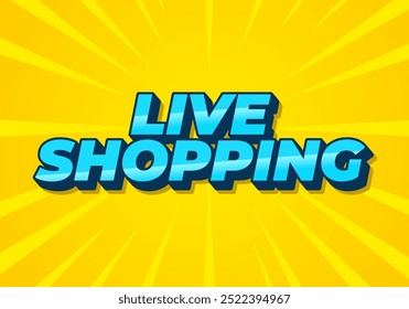 Live shopping. Text effect design in 3D style with eye catching colors