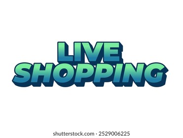 Compras en vivo. Diseño de efecto de texto con buenos colores y estilo 3D