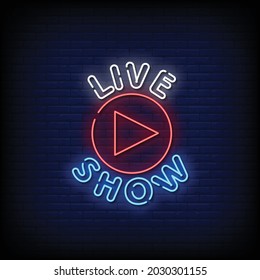 Live Show Neon Signs Style Text Vector