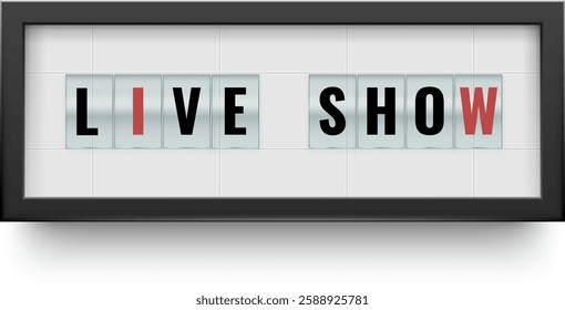 Live show sign featuring a sleek black frame, highlighting an upcoming television program in the entertainment industry, capturing attention for an exciting broadcast event