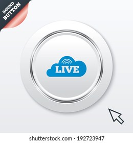 Live sign icon. On air stream symbol. White button with metallic line. Modern UI website button with mouse cursor pointer. Vector