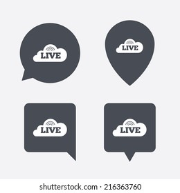 Live sign icon. On air stream symbol. Map pointers information buttons. Speech bubbles with icons. Vector