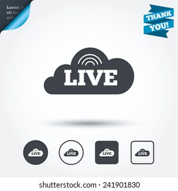 Live sign icon. On air stream symbol. Circle and square buttons. Flat design set. Thank you ribbon. Vector