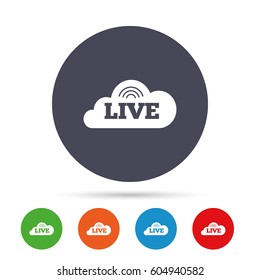 Live sign icon. On air stream symbol. Round colourful buttons with flat icons. Vector