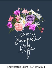 live simple life slogan with bouquet of flower illustration