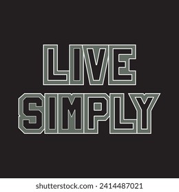 Live simply motivational and inspirational quotes lettering typography t shirt design
