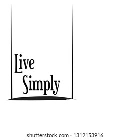 Live simply, typography for print or use as poster, flyer or t shirt