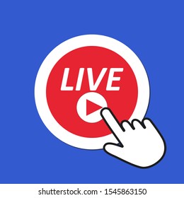 Live start icon. Online streaming concept. Hand Mouse Cursor Clicks the Button. Pointer Push Press