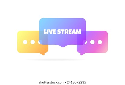 Live stream bubble. Flat, color, message bubbles, live stream sign-bubble. Vector icon