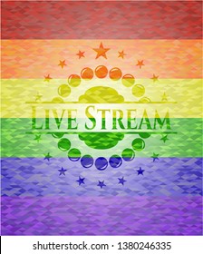 Live Stream emblem on mosaic background with the colors of the LGBT flag