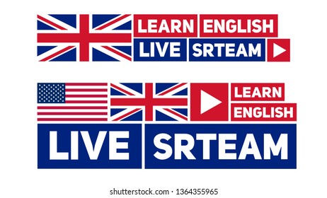 Live stream. Flat design element with flags for news in networks, online broadcasting, personal video blog, vlog. Social media symbol, web, ui, app. Podcasts about learning English. The USA, Britain.