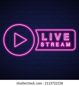 Live Stream Neon Sign On Wall Brick Background. Online Broadcast Night Light Symbol. Neon Banner Of Multimedia Livestream News Icon. Video On Air Pictogram. Isolated Vector Illustration.