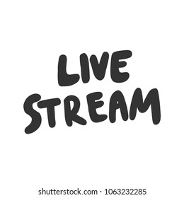 Live stream. Sticker set for social media post. Vector hand drawn illustration design. Bubble pop art comic doodle sketch style poster, t shirt print, card, blogging video cover