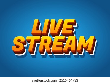 Live stream. Text effect design in 3D style with modern colors
