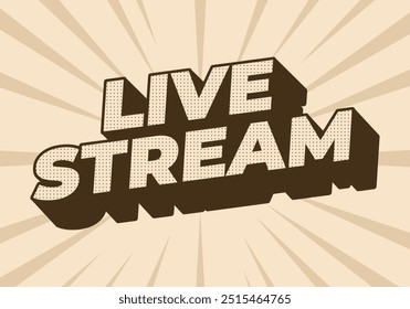 Live stream. Text effect design in 3D style with modern colors