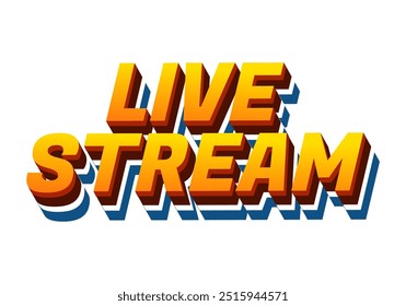 Live stream. Text effect design in 3D style with modern colors