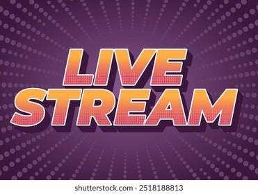 Live stream. Text effect design in 3D style with modern colors