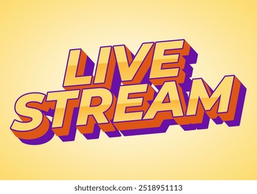 Live stream. Text effect design in 3D style with modern colors