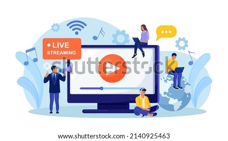 Live streaming, broadcast vlog. Video streaming podcast. Tiny people watch live stream in social networks and sharing online video. Business working process. Vector illustration