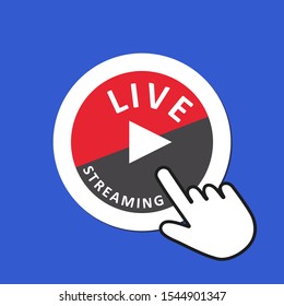 Live streaming icon. Online streaming concept. Hand Mouse Cursor Clicks the Button. Pointer Push Press