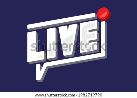 live streaming logo 3D, live sign icon, social media vector illustration.