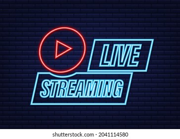 Live streaming logo. Neon icon. Stream interface. Vector stock illustration.