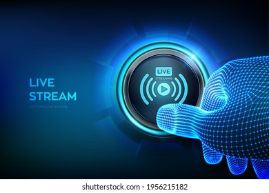 Live streaming. Webinar. Online translation. Internet conference. Web based seminar. Distance Learning or Training concept. Closeup finger about to press a button with a Livestream icon. Vector.