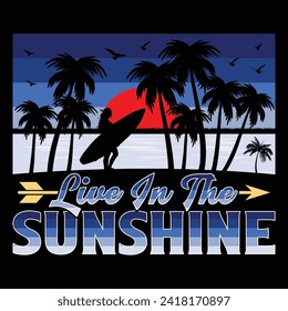 Live In The Sunshine Surfing Beach Sunset Summer Sublimation T-Shirt Design