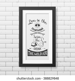 Live in the sunshine swim the sea drink the wild air - Quote Typographical Background