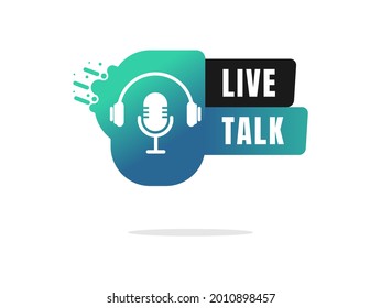 live talk logo with headphone and microphone isolated on white background.video internet telecommunications icon and button. internet live streaming on podcast program. 