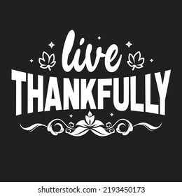 Live Thankfully Svg T-Shirt Design