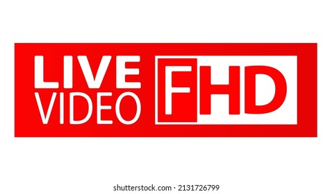 LIVE VIDEO FHD. A button, icon, or sign for a website, application, and creative design. Flat style.