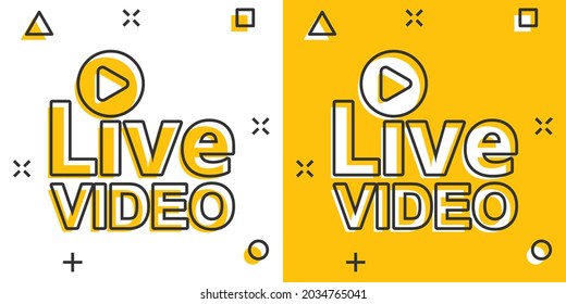 Live video icon in comic style. Streaming tv vector cartoon illustration on white isolated background. Broadcast business concept splash effect.