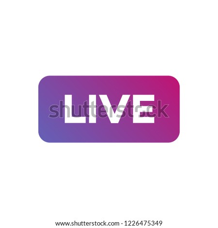 Live video streaming icon modern gradient style isolated on white background. Symbol for social media. LIVE button for logo, sign, ui, app development, TV broadcasting. Vector 10 eps