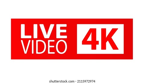 LIVE VIDEOS 4K. A button, icon, or sign for a website, application, and creative design. Flat style.