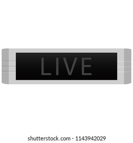 "Live" warning board message is lit on.