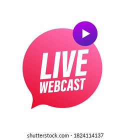 Live Webcast Button, icon, emblem, label. Vector stock illustration.