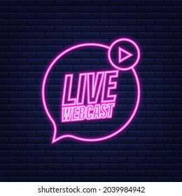 Live Webcast Button, icon, emblem. Neon icon. Vector stock illustration.
